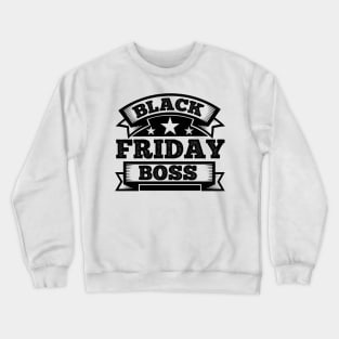 Black Friday Boss T Shirt For Women Men Crewneck Sweatshirt